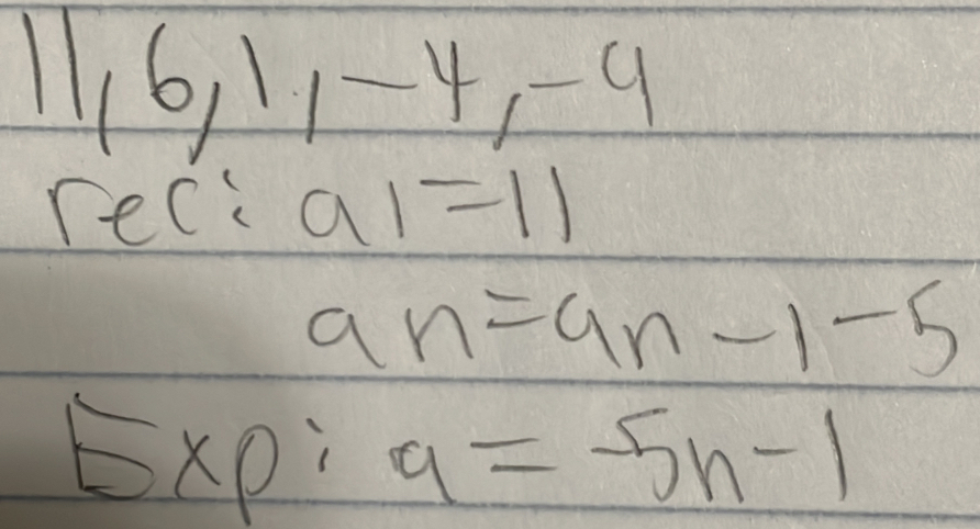 1, 6, 1, -4, -4
reci a1=11
an=9n-1-5
5* p:a=-5n-1