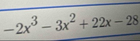 -2x^3-3x^2+22x-28