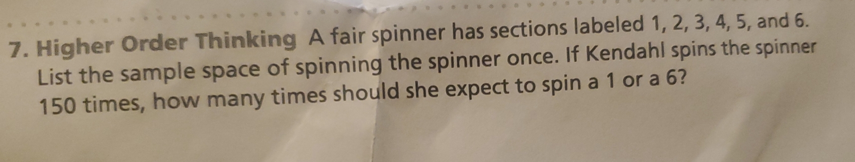 Solved: Higher Order Thinking A fair spinner has sections labeled 1, 2 ...