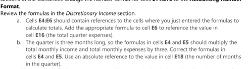 Solved: Format. Review the formulas in the Discretionary Income section ...