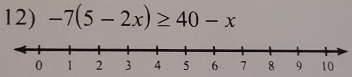 -7(5-2x)≥ 40-x