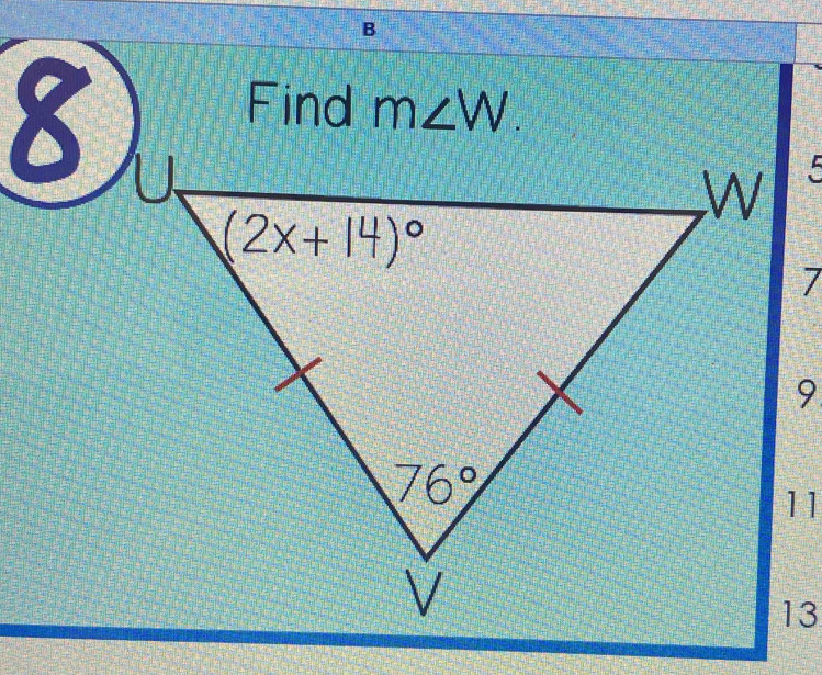 Find m∠ W.
8
11
13