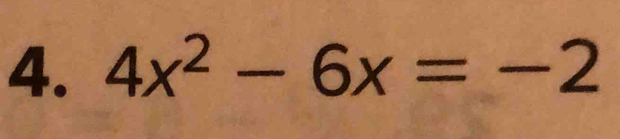 4x^2-6x=-2