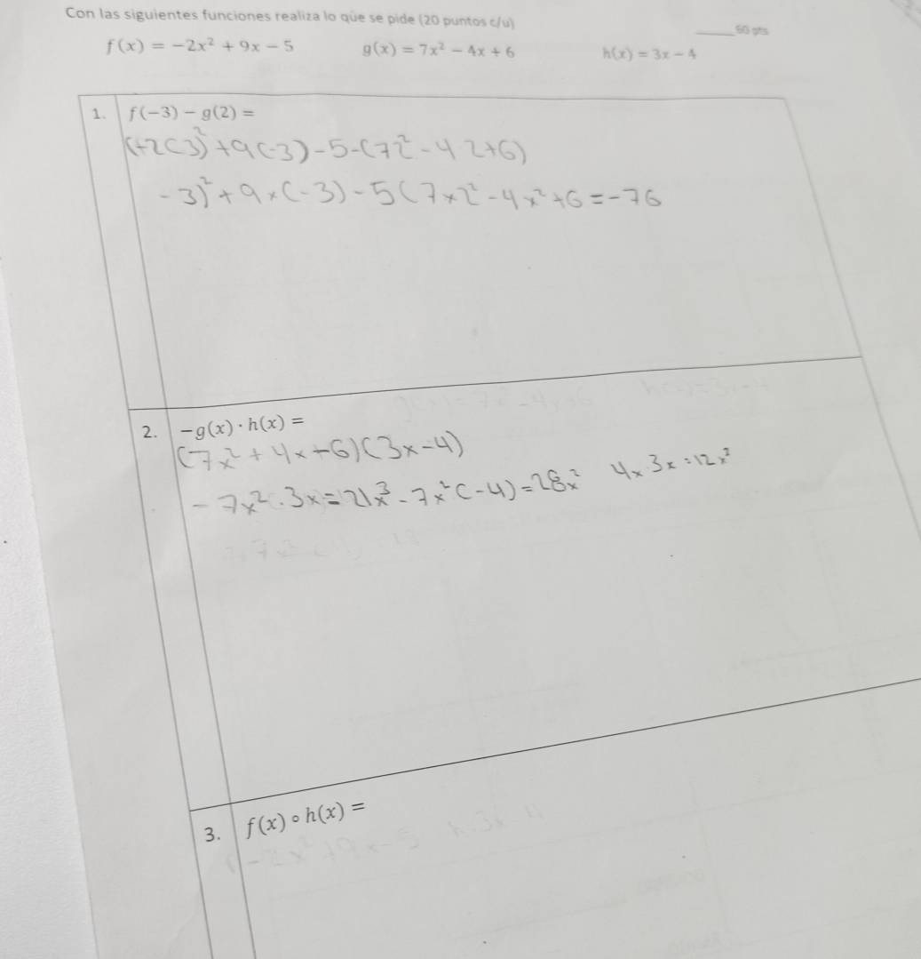 Con las siguientes funciones realiza lo que se pide (20 puntos c/u)
_50 ots
f(x)=-2x^2+9x-5 g(x)=7x^2-4x+6