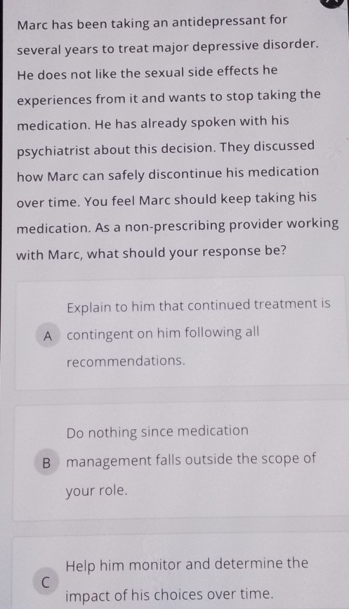 Solved: Marc has been taking an antidepressant for several years to ...