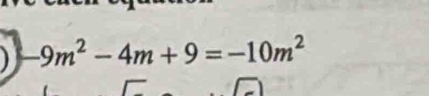 ) -9m^2-4m+9=-10m^2