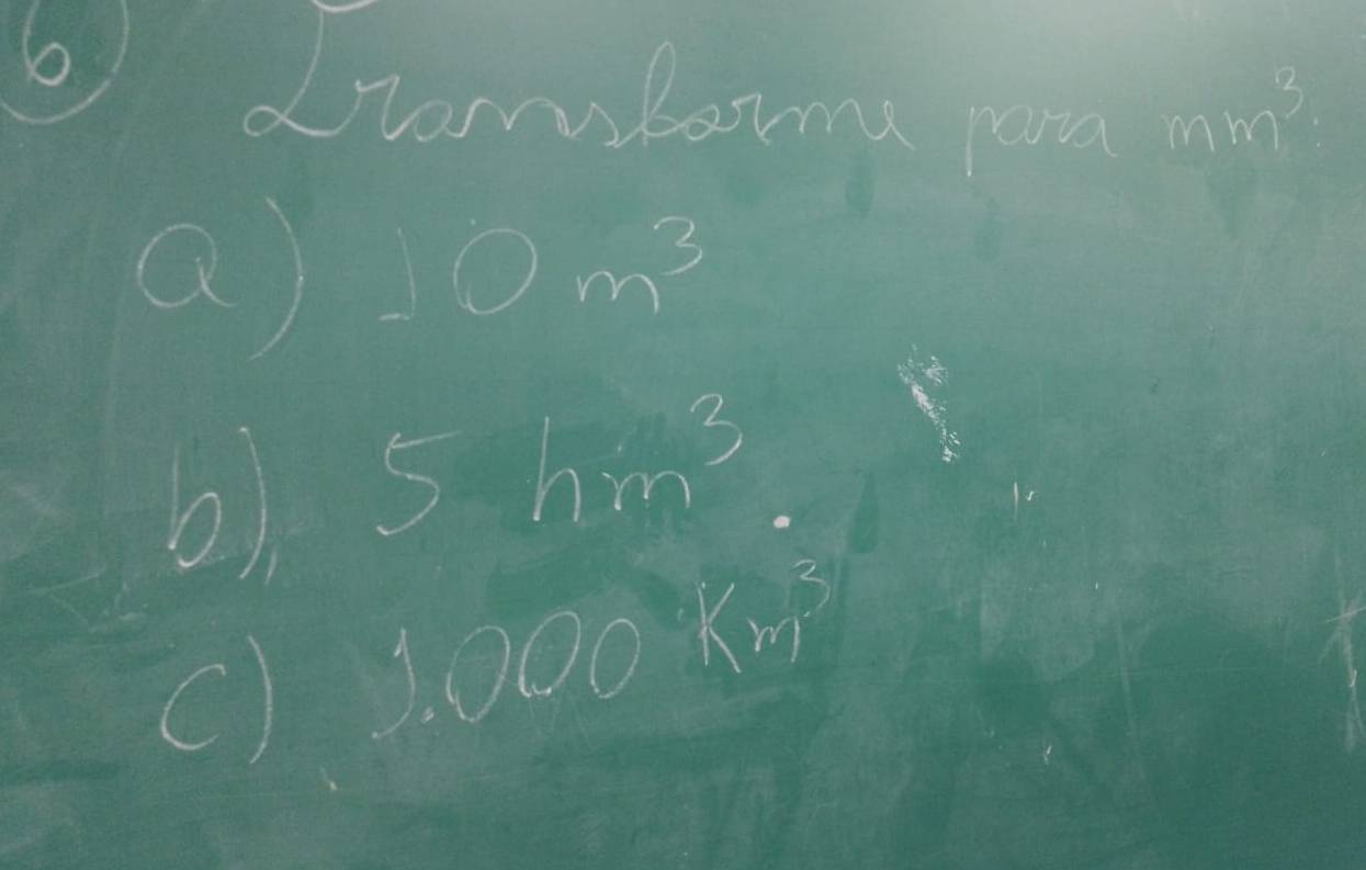 dranbarma pora
mm^3
a 10 m^3
6) 5hm^3
() 1.000km^3