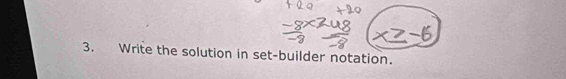 Write the solution in set-builder notation.