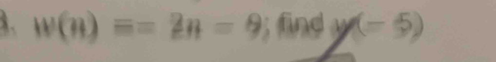 w(n)==2n=9; find y(-5)