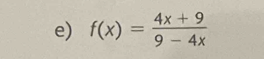 f(x)= (4x+9)/9-4x 