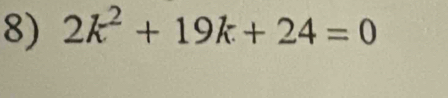 2k^2+19k+24=0