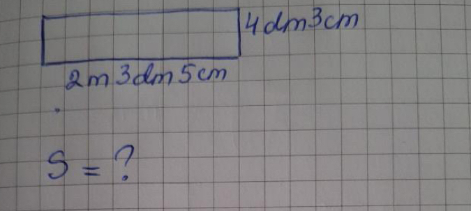 4dm^3cm
am 3 dm 5 cm
S= ?