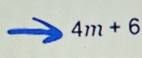 Solved: 4m+6 [Math]