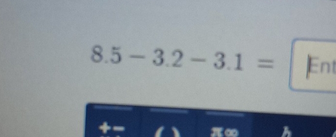 8.5-3.2-3.1=En
3x+4