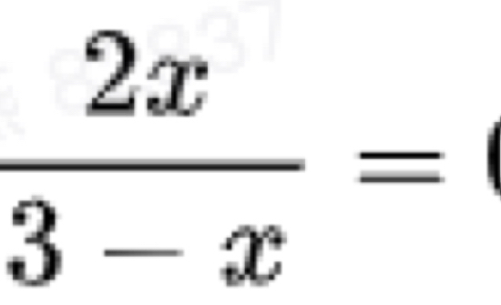  2x/3-x =