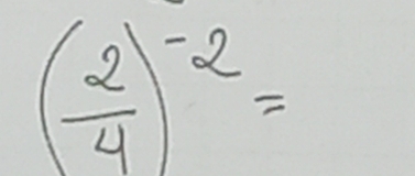 ( 2/4 )^-2=