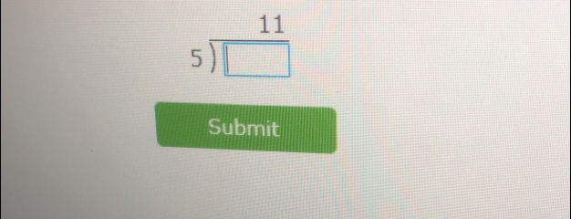 beginarrayr 11 5encloselongdiv □ endarray
Submit