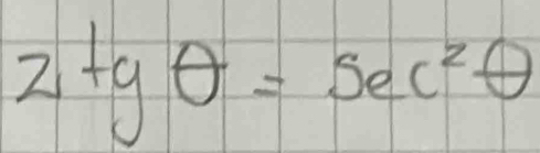 2+gθ =sec^2θ