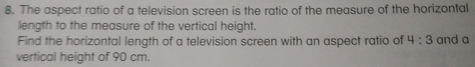 Solved: The aspect ratio of a television screen is the ratio of the ...