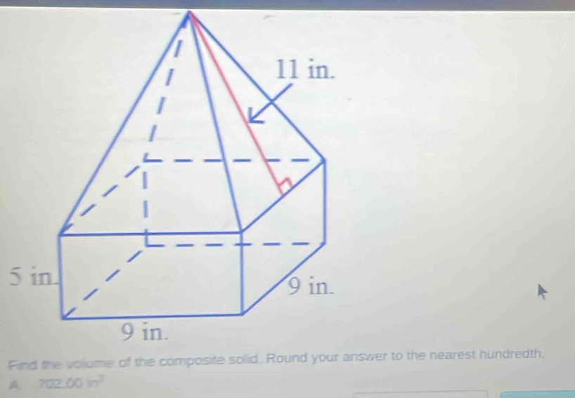 Solved: Fito the nearest hundredth, A 702.00in^3 [Math]