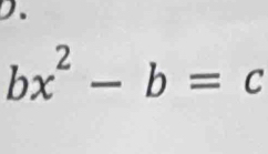 bx^2-b=c