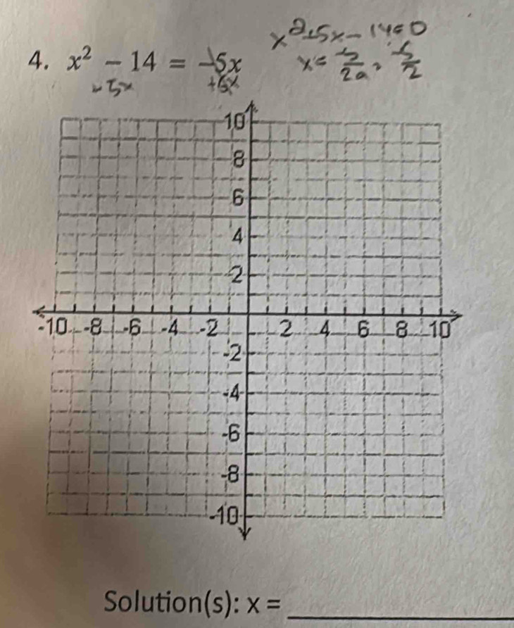 x^2-14=-5x
Solution(s): x= _