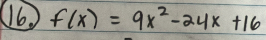 f(x)=9x^2-24x+16