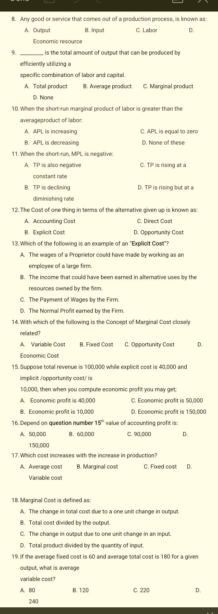 Solved: Any good or service that comes out of a production process, is  known as: A. Output B. Inpu [Economics]