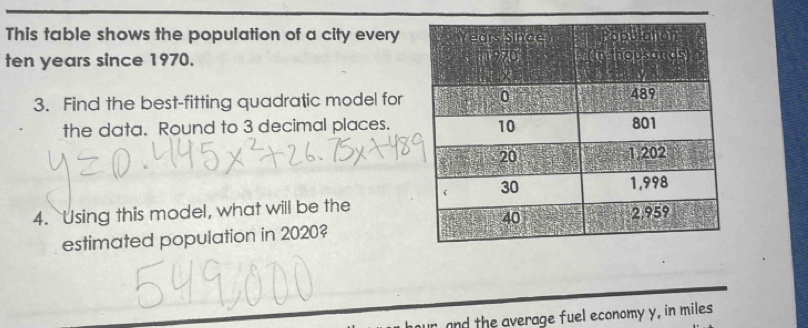 Solved: This table shows the population of a city every ten years since ...