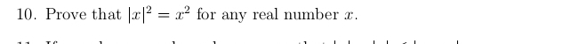 Prove that |x|^2=x^2 for any real number x.