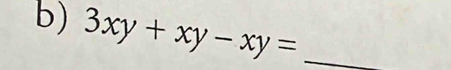 3xy+xy-xy= _