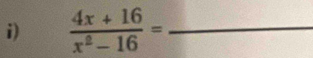  (4x+16)/x^2-16 = _