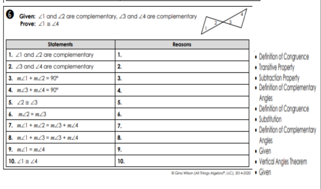 Given: ∠ 1 and ∠ 2 are complementary, ∠ 3 and ∠ 4 are complementary
4
Prove: ∠ 1≌ ∠ 4 2 3
1
f Congruence
operty
Property
f Complementary
f Congruence
f Complementary
gles Theorem