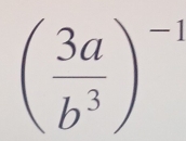 ( 3a/b^3 )^-1