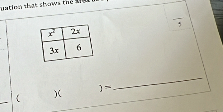 uation that shows the area a
5
) =
_
_
( )(