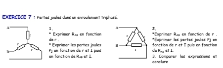 Pertes joules dans un enroulement triphasé, 
1, 2, 
Exprimer R_AB en fonction*Exprimer Rs en fonction de r. 
de r. *Exprimer les pertes joules P_J en 
Exprimer les pertes joules fonction de rêet I puis en fonction
P_1 en fonction de r et I puisde R_AB et I. 
3. Comparer les expressions et 
en fonction de R_AB et Iconclure