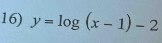 y=log (x-1)-2