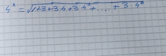 4^x=sqrt(1+3+3.4+3.4^2+·s +3· 4^2)