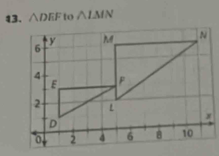 △ DEF to △ LMN