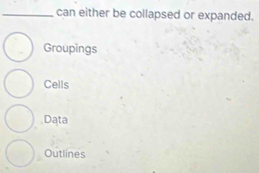 Solved: can either be collapsed or expanded. Groupings Cells Data ...