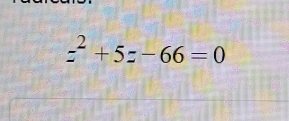 z^2+5z-66=0