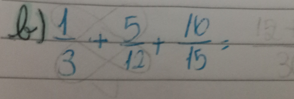  1/3 + 5/12 + 16/15 =