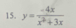 y= (-4x)/x^2+3x 