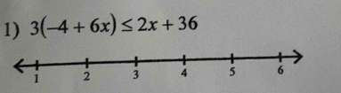 3(-4+6x)≤ 2x+36