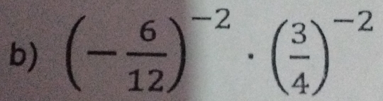 (- 6/12 )^-2· ( 3/4 )^-2