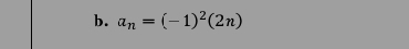 a_n=(-1)^2(2n)