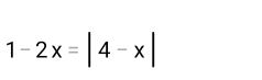 1-2x=|4-x|