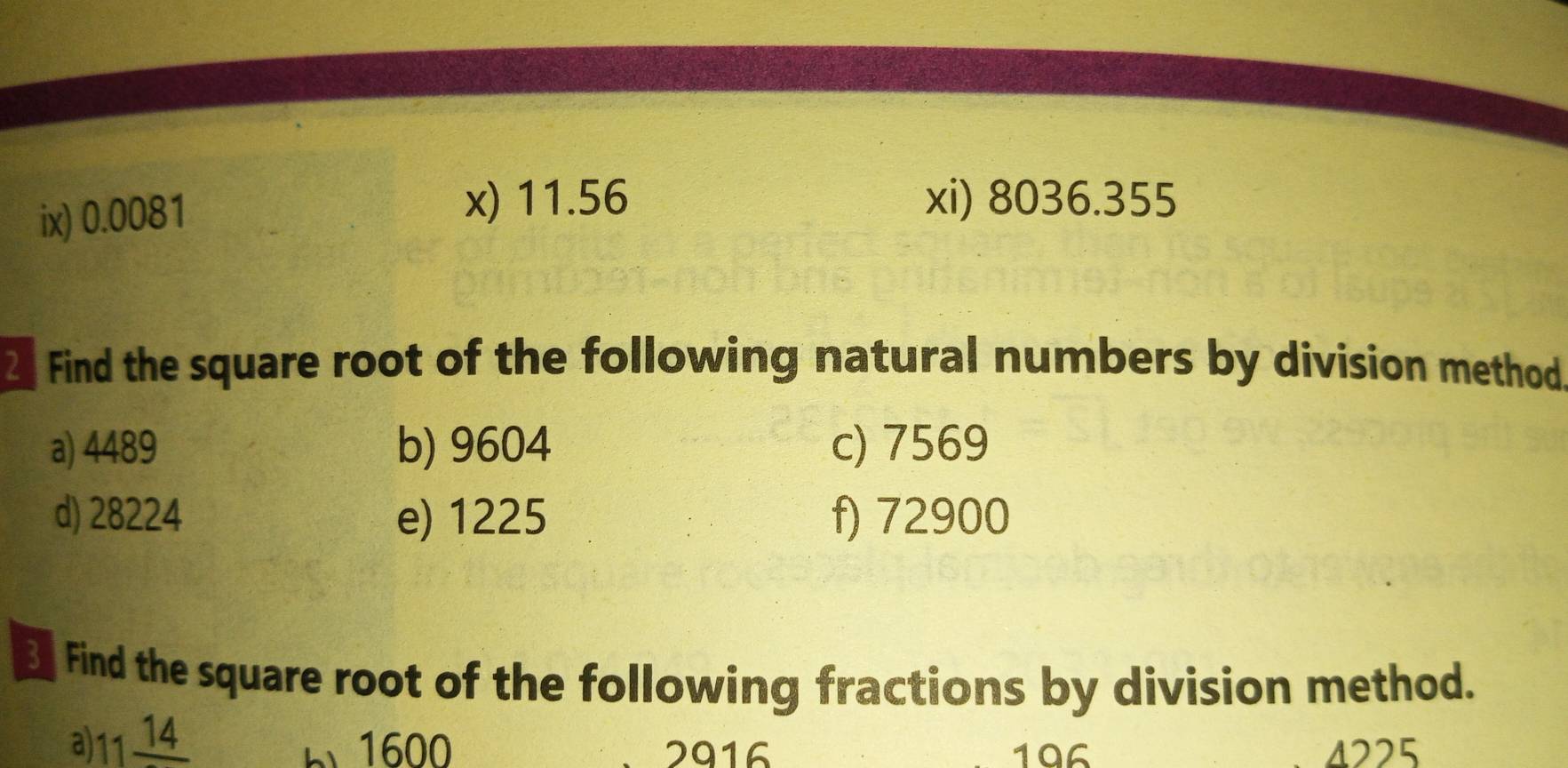 Solved: ix) 0.0081 x) 11.56 xi) 8036.355 Find the square root of the  following natural numbers by [Math]