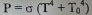 P=sigma (T^4+T_0^4)