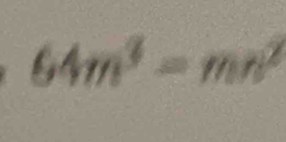 64m^3=mn^2